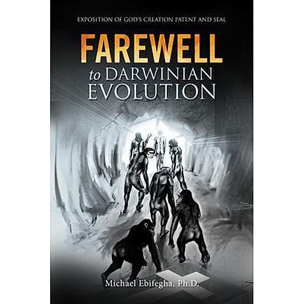 Farewell to Darwinian Evolution / BookTrail Publishing, Michael Ebifegha