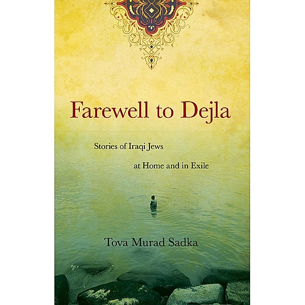 Farewell to Dejla, Tova Murad Sadka
