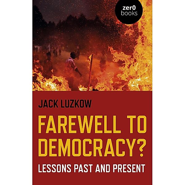 Farewell to Democracy?, Jack Luzkow