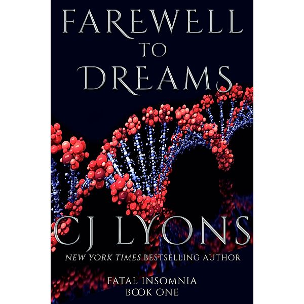 Farewell to Dreams / Fatal Insomnia Medical Thrillers, CJ Lyons