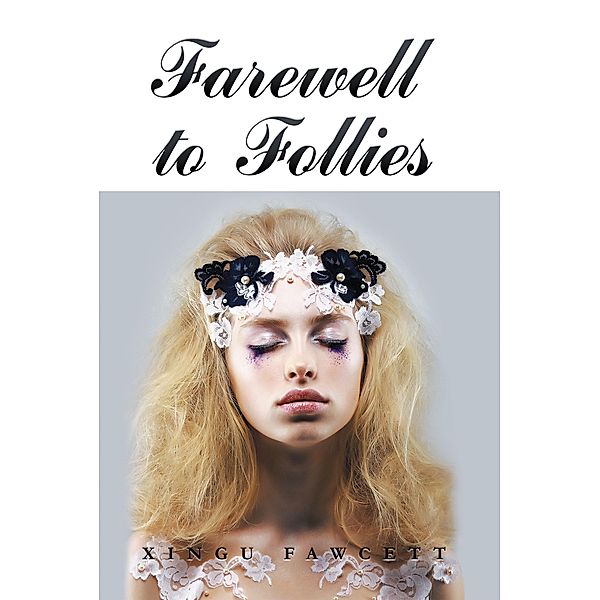 Farewell to Follies, Xingu Fawcett