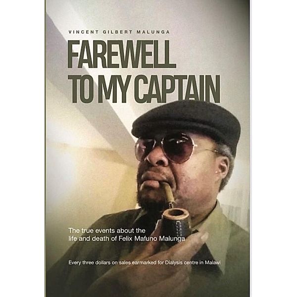 Farewell to my Captain, Vincent Gilbert Malunga