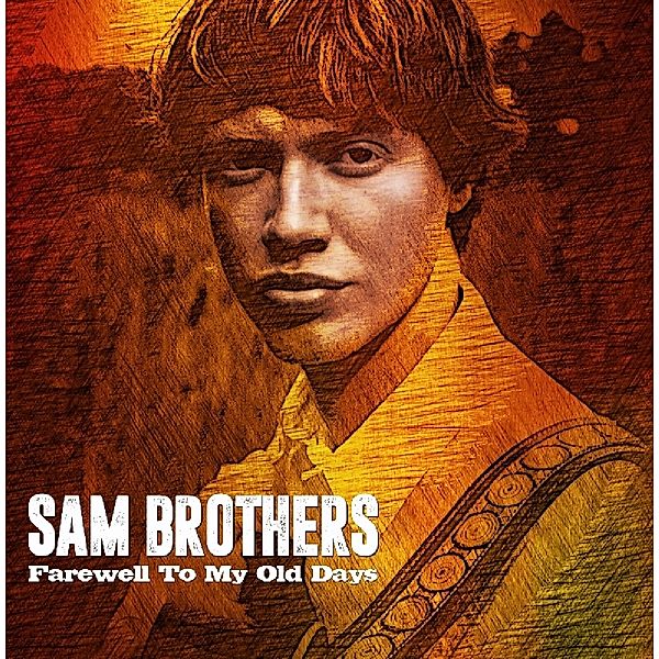 Farewell To My Old Ways, Sam Brothers
