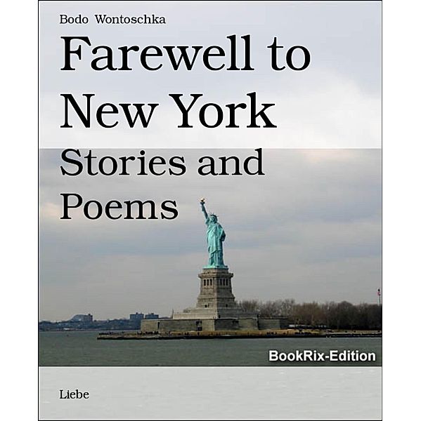 Farewell to New York, Bodo Wontoschka