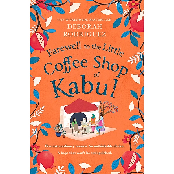 Farewell to The Little Coffee Shop of Kabul, Deborah Rodriguez