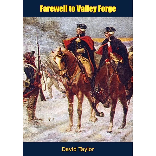 Farewell to Valley Forge, David Taylor