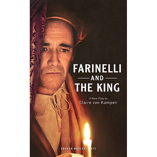 Farinelli and the King / Oberon Modern Plays, Claire van Kampen
