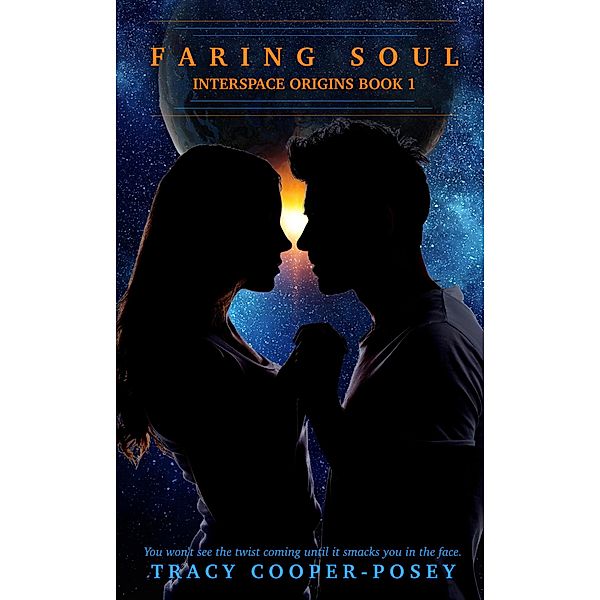 Faring Soul (Interspace Origins, #1) / Interspace Origins, Tracy Cooper-Posey