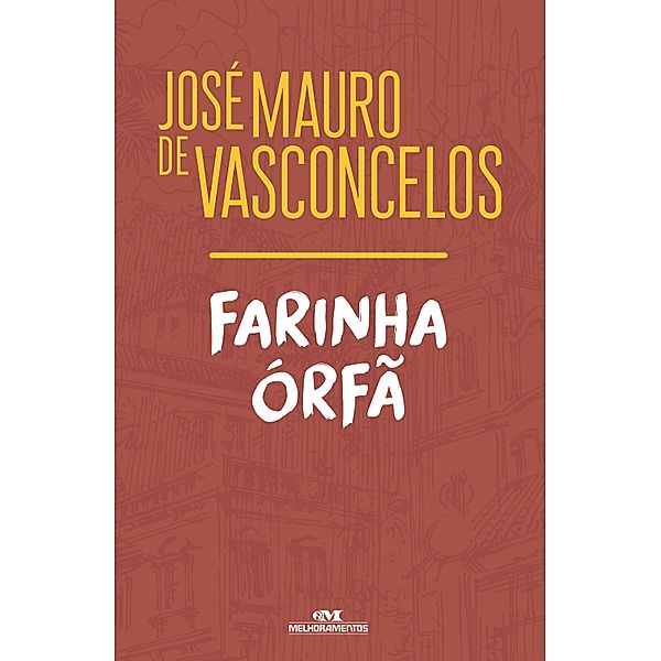 Farinha órfã, José Mauro de Vasconcelos