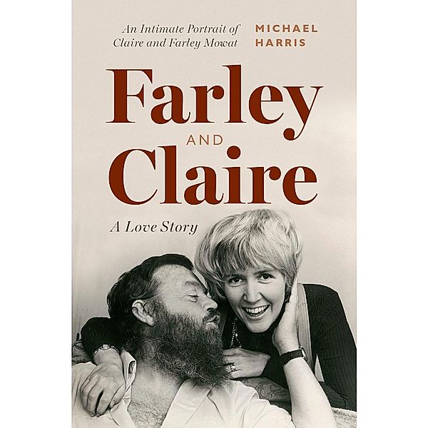 Farley and Claire / Foreword by Margaret Atwood, Michael Harris