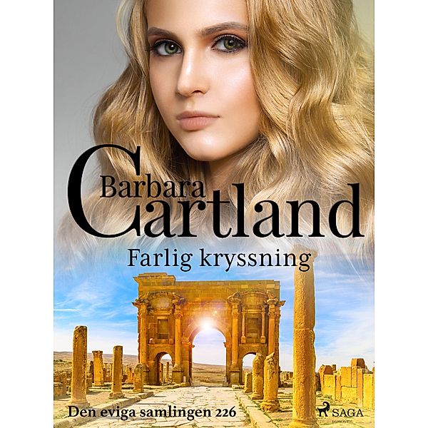 Farlig kryssning / Den eviga samlingen Bd.226, Barbara Cartland