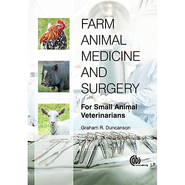 Farm Animal Medicine and Surgery, Graham R Duncanson