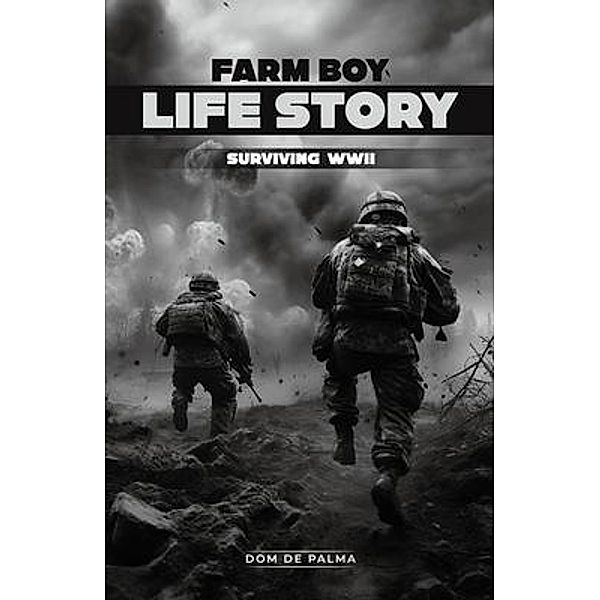 FARM BOY LIFE STORY, Dom de Palma