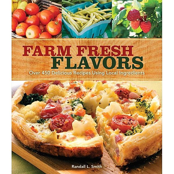 Farm Fresh Flavors, Randall L. Smith