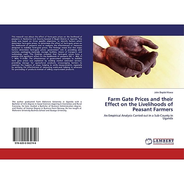 Farm Gate Prices and their Effect on the Livelihoods of Peasant Farmers, John Baptist Kowa