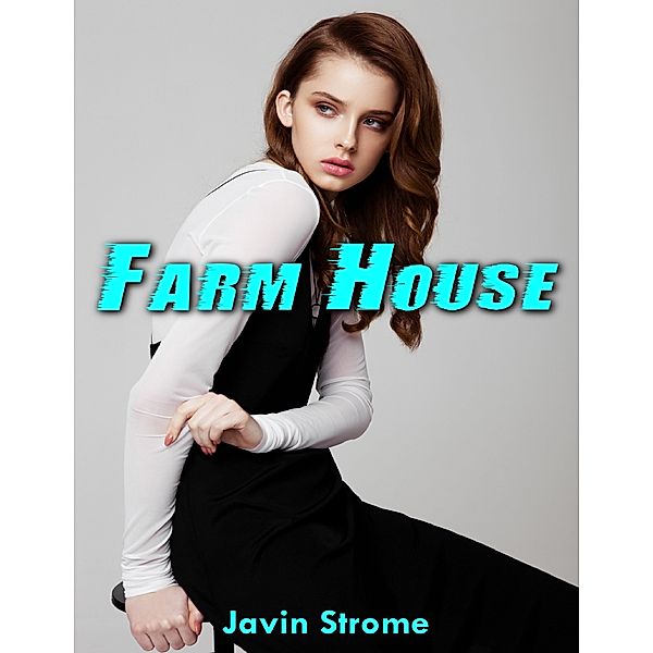 Farm House, Javin Strome