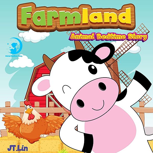 Farm Land Animal Bedtime Story / Farm land, Jt Lin