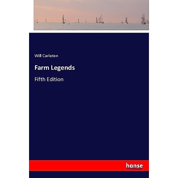 Farm Legends, Will Carleton