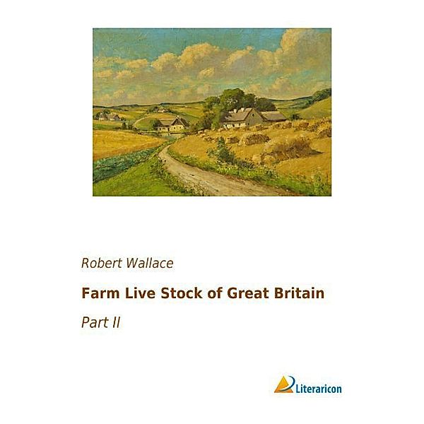 Farm Live Stock of Great Britain, Robert Wallace