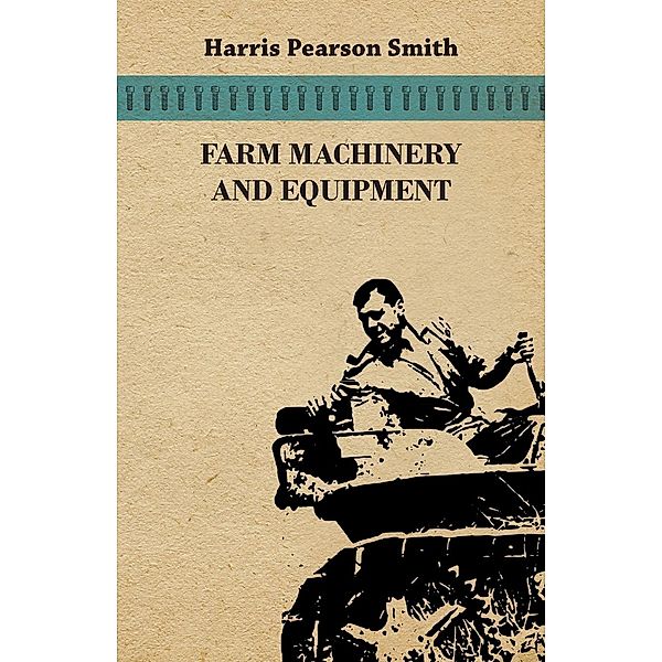 Farm Machinery and Equipment, Harris Pearson Smith