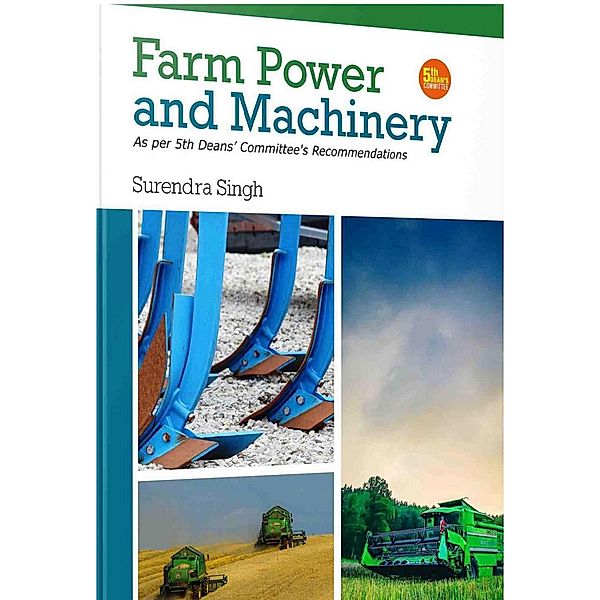 Farm Power and Machinery, Surendra Singh