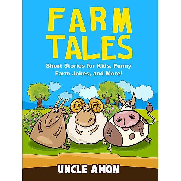 Farm Tales Collection (Fun Time Reader) / Fun Time Reader, Uncle Amon