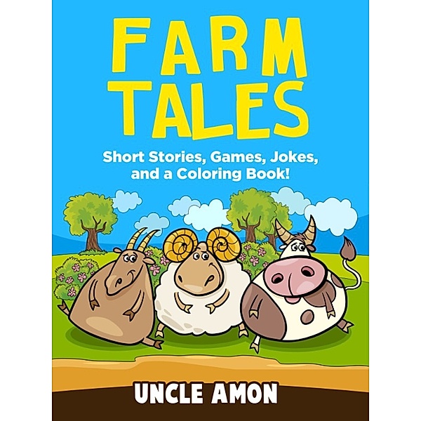 Farm Tales: Short Stories, Games, Jokes, and More!, Uncle Amon