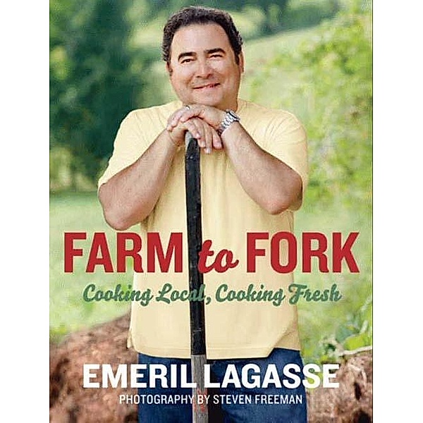 Farm to Fork / Emeril's, Emeril Lagasse