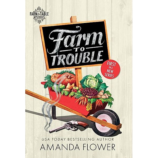 Farm to Trouble / Poisoned Pen Press, Amanda Flower