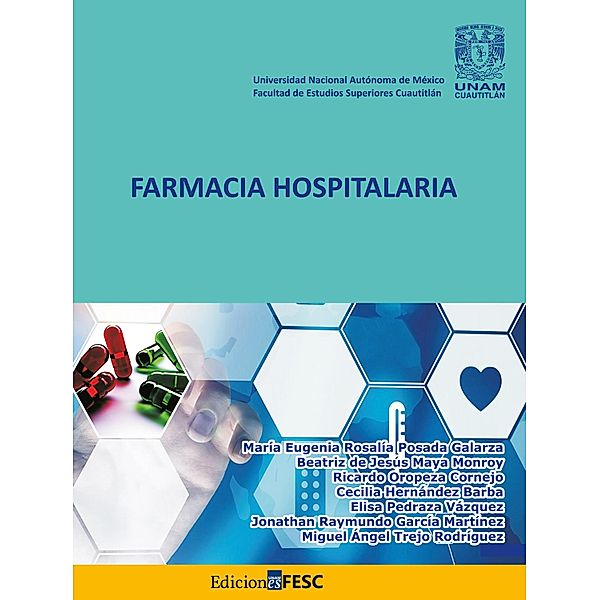 Farmacia hospitalaria, María Eugenia Rosalía Posada Galarza, Beatriz de Jesús Maya Monroy, Ricardo Oropeza Cornejo