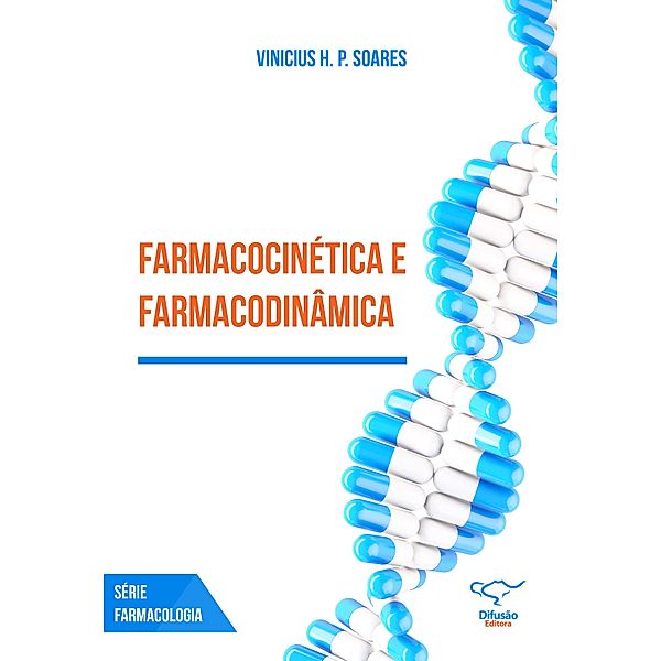 Farmacocinética e farmacodinâmica, Vinicius H. P. Soares
