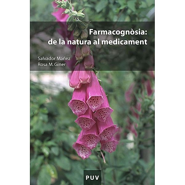 Farmacognòsia: de la natura al medicament / Educació. Sèrie Materials, Rosa Maria Giner Pons, Salvador Máñez Aliño