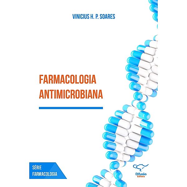Farmacologia antimicrobiana, Vinicius H. P. Soares