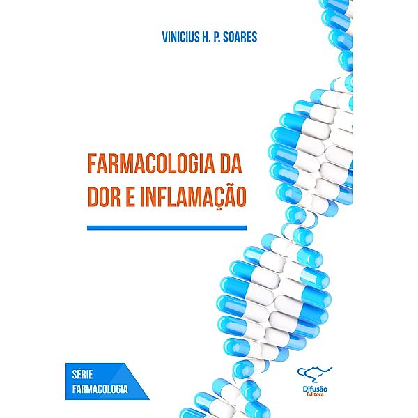 Farmacologia da dor e inflamação, Vinicius H. P. Soares