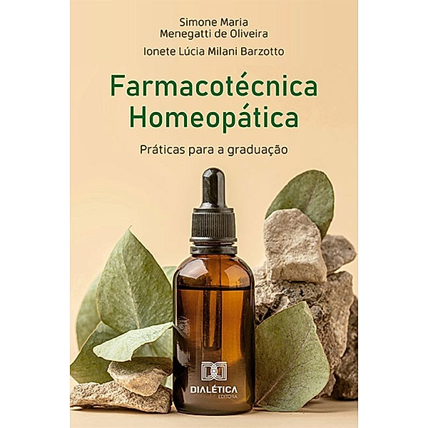 Farmacotécnica Homeopática, Simone Maria Menegatti de Oliveira, Ionete Lúcia Milani Barzotto