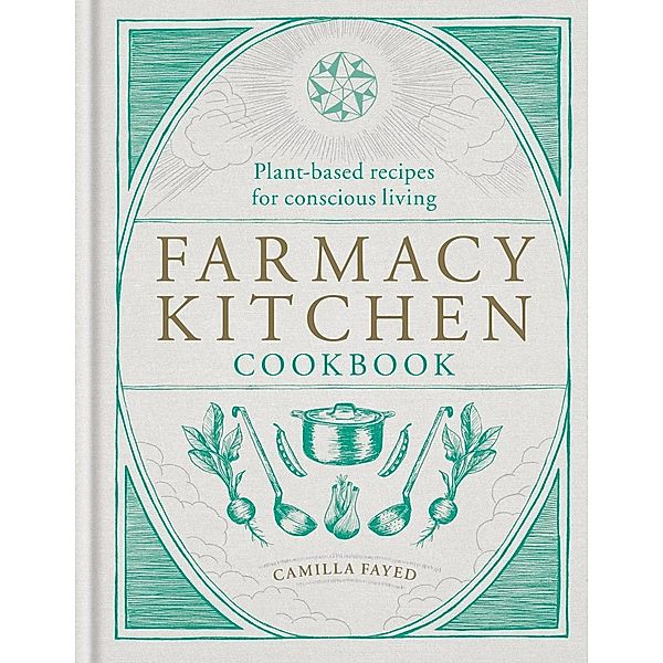 Farmacy Kitchen Cookbook, Camilla Fayed