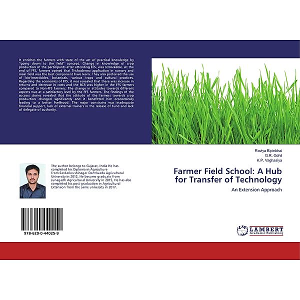 Farmer Field School: A Hub for Transfer of Technology, Raviya Bipinbhai, G. R. Gohil, K. P. Vaghasiya