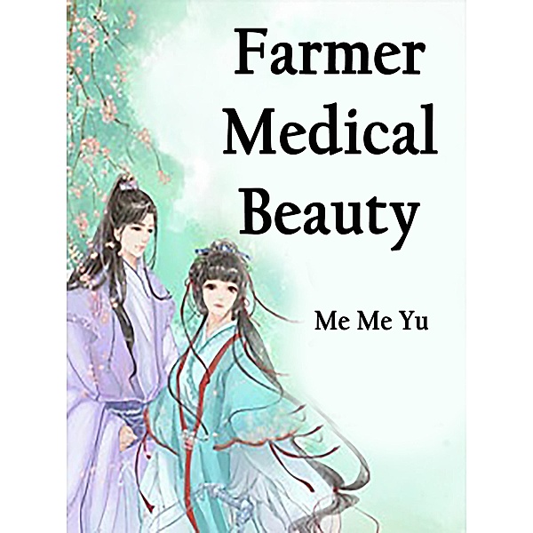 Farmer Medical Beauty / Funstory, Me MeYu