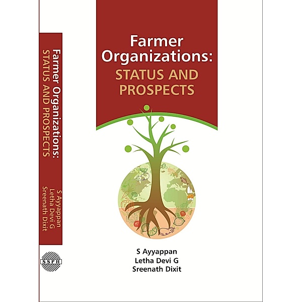 Farmer Organizations: Status And Prospects, S. Ayyappan, Letha Devi G