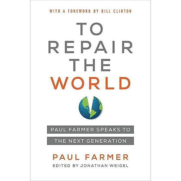 Farmer, P: To Repair the World, Paul Farmer