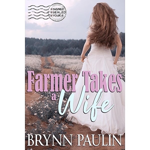 Farmer Takes a Wife, Brynn Paulin