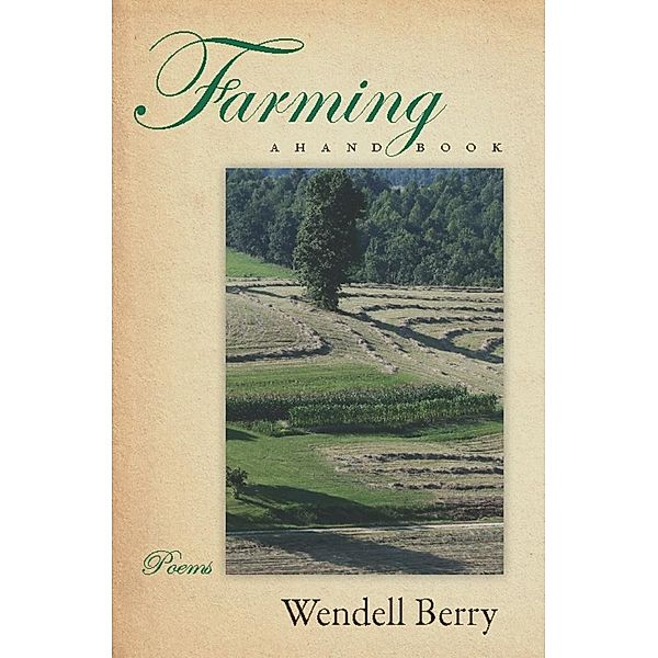 Farming, Wendell Berry
