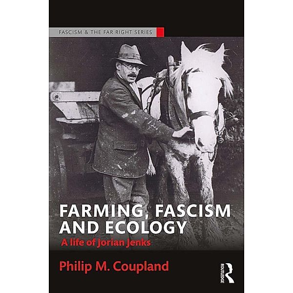 Farming, Fascism and Ecology, Philip Coupland