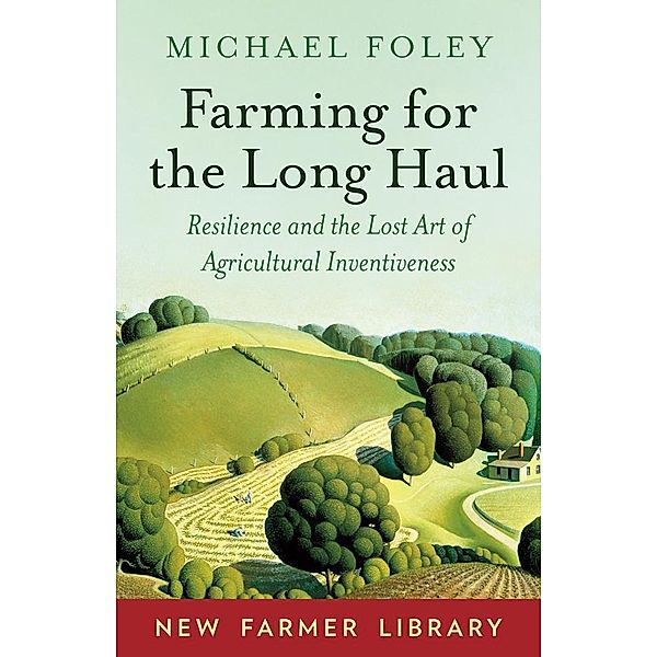 Farming for the Long Haul, Michael Foley