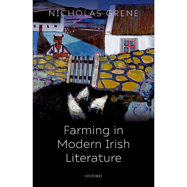 Farming in Modern Irish Literature, Nicholas Grene