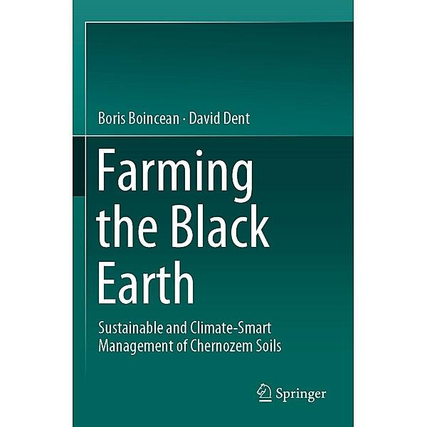 Farming the Black Earth, Boris Boincean, David Dent