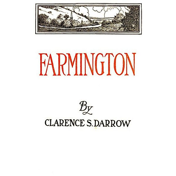 Farmington, Clarence S. Darrow