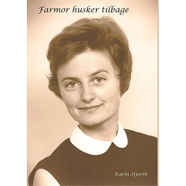 Farmor husker tilbage, Karin Hjorth