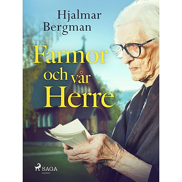 Farmor och vår Herre / Svenska Ljud Classica, Hjalmar Bergman