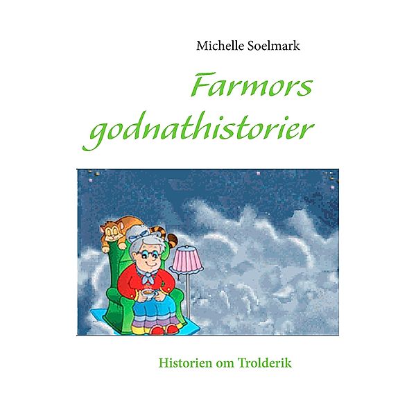 Farmors godnathistorier, Michelle Soelmark